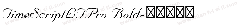 TimeScriptLTPro Bold字体转换